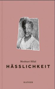 Cover Buch 'Hässlichkeit', von Moshtari Hilal